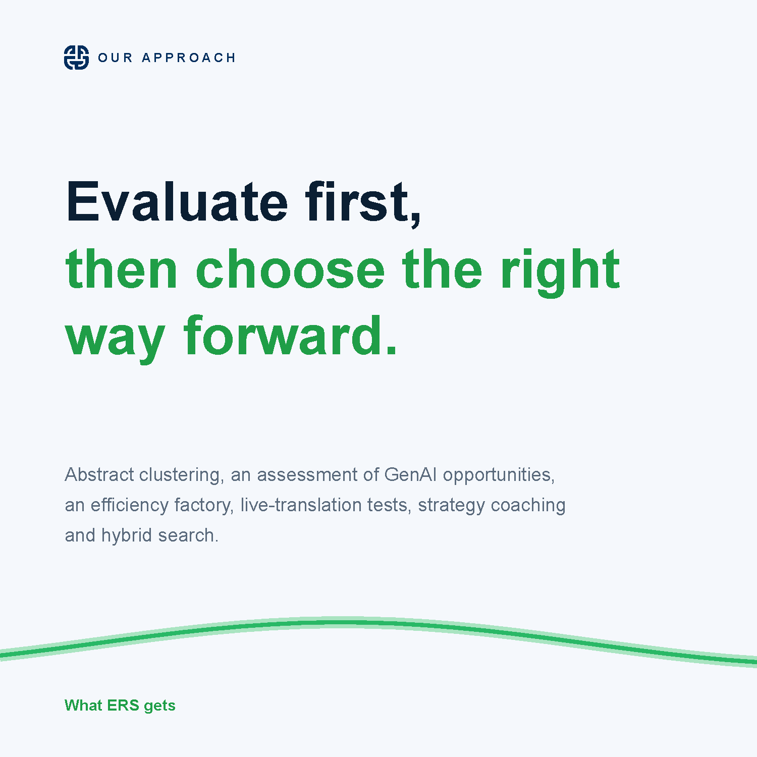 Our approach: evaluate first, then choose the right way forward, from abstract clustering to an assessment of GenAI opportunities and hybrid search.