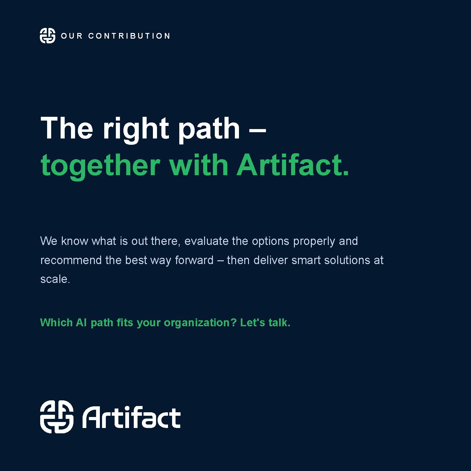 Our contribution: the right path, together with Artifact.